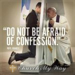 Do Not Be Afraid of Confession